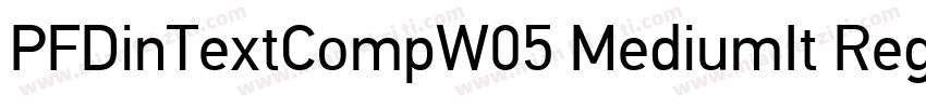 PFDinTextCompW05 MediumIt Regular字体转换